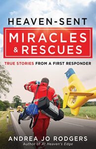 Heaven-Sent Miracles and Rescues
